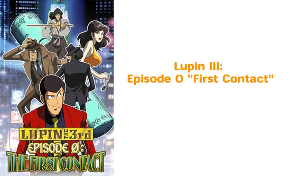 Lupin III: Episode 0 "First Contact" Subtitle Indonesia